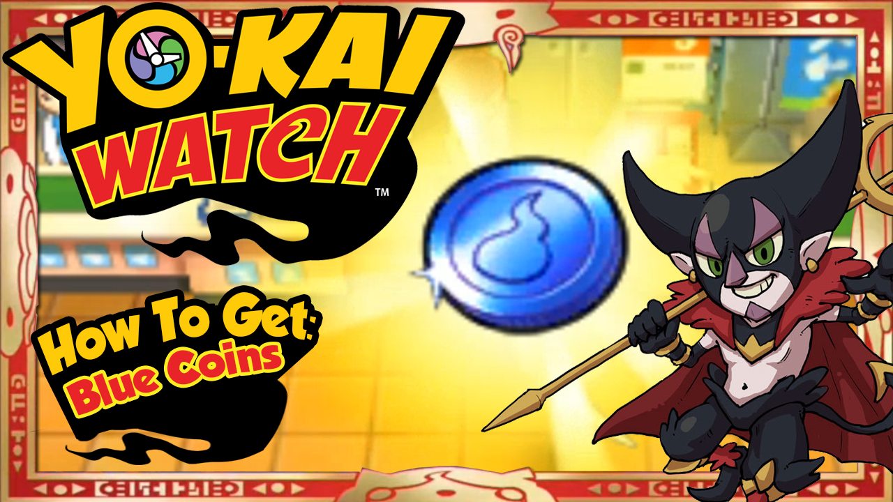 Yo-Kai Watch – How To Get Infinite Blue Coins & RARE Count Cavity EASY!