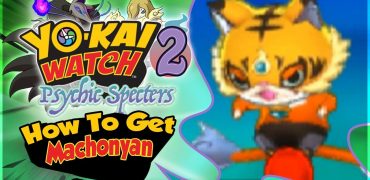 How To Get Machonyan in Yo-kai Watch 2 Psychic Specters